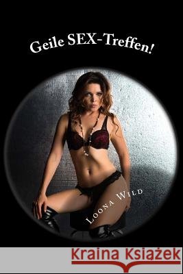 Geile SEX-Treffen!