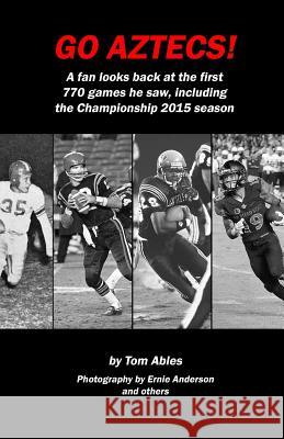 Go Aztecs! 3rd Edition: A fan looks back at the first 770 games he saw