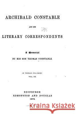 Archibald Constable and His Literary Correspondents