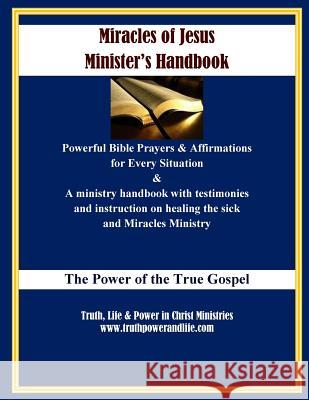 Miracles of Jesus Minister's Handbook - in Large Print: Powerful Affirmations, Prayers & Instructions for Healing the Sick
