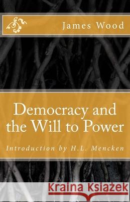 Democracy and the Will to Power