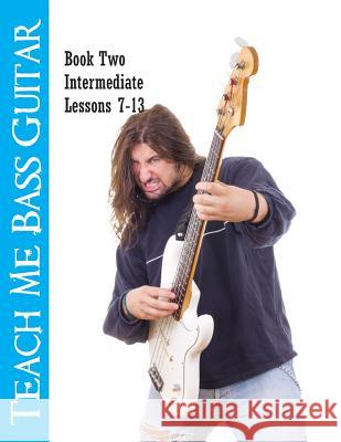 Teach Me Bass Guitar Book 2, Intermediate: Roy Vogt's Bass Lessons for Intermediate Players