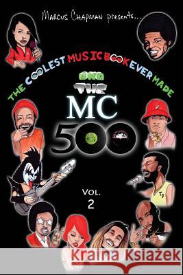 The Coolest Music Book Ever Made aka The MC 500 Vol. 2: Celebrating 40 Years of Sounds, Life, and Culture Through an All-Star Team of Songs