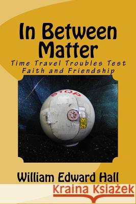 In Between Matter: Time Travel Troubles Test Faith and Friendship