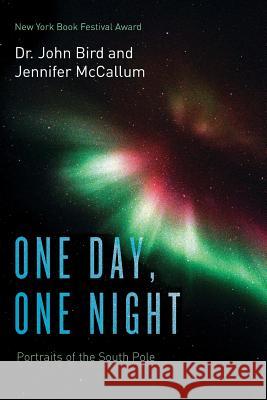 One Day, One Night: Portraits of the South Pole (Color Version)