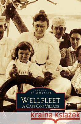 Wellfleet: A Cape Cod Village