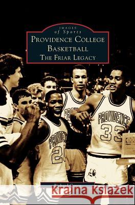 Providence College Basketball: The Friar Legacy