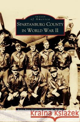 Spartanburg County in World War II (Collectors Ed/ /Eng-Fr-Sp-Sub)