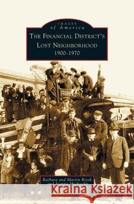 Financial District's Lost Neighborhood: 1900-1970