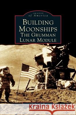 Building Moonships: The Grumman Lunar Module