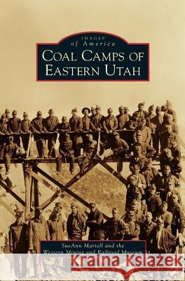 Coal Camps of Eastern Utah