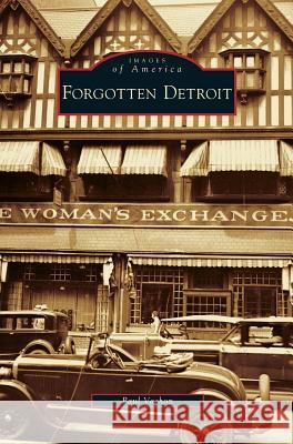 Forgotten Detroit