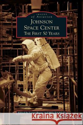 Johnson Space Center: The First 50 Years