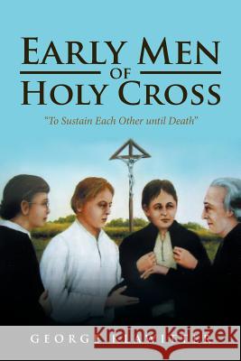 Early Men of Holy Cross: 