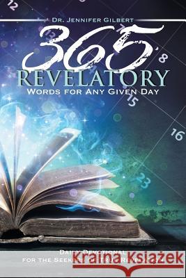 365 Revelatory Words for Any Given Day: Daily Devotional for the Seekers of True Revelation