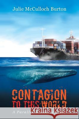 Contagion to This World: A Parallel Universe Story