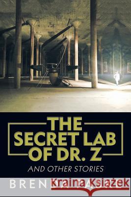 The Secret Lab of Dr. Z: And Other Stories