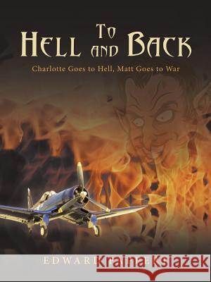 To Hell and Back: Charlotte Goes to Hell, Matt Goes to War