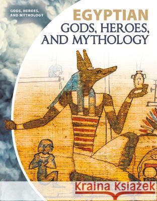 Egyptian Gods, Heroes, and Mythology