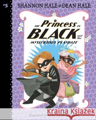 The Princess in Black and the Mysterious Playdate: #5