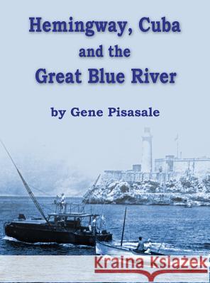 Hemingway, Cuba and the Great Blue River