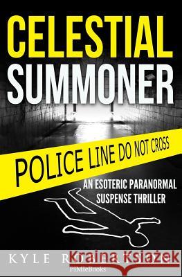 (Crime Thriller) Celestial Summoner: An Esoteric Paranormal Suspense Thriller