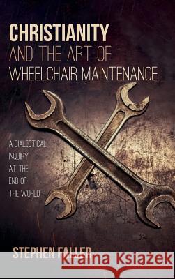 Christianity and the Art of Wheelchair Maintenance