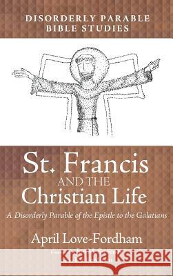 St. Francis and the Christian Life