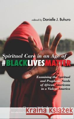 Spiritual Care in an Age of #BlackLivesMatter