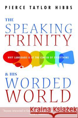 The Speaking Trinity and His Worded World