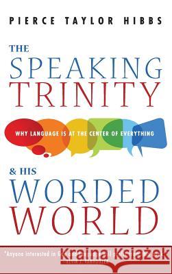 The Speaking Trinity and His Worded World