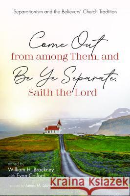 Come Out from among Them, and Be Ye Separate, Saith the Lord