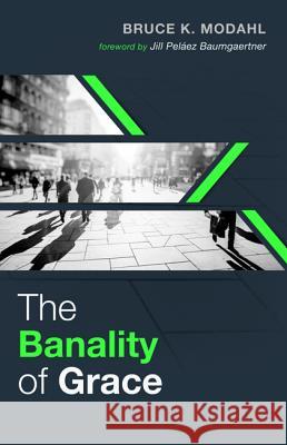 The Banality of Grace