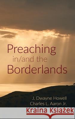 Preaching in/and the Borderlands