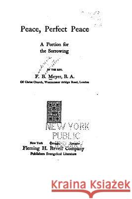 Peace, perfect peace, a portion for the sorrowing