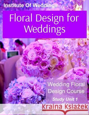 Floral Design for Weddings: Wedding Floral Design Course - Unit 1 of 12