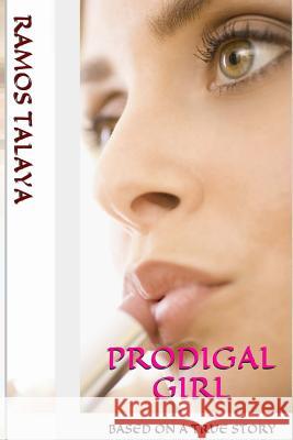 Prodigal Girl: Based on a True Story