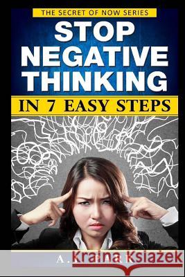Stop Negative Thinking in 7 Easy Steps: Understanding The Masters of Enlightenment: Eckhart Tolle, Dalai Lama, Krishnamurti and more!