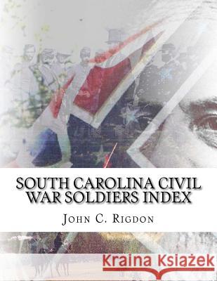 South Carolina Civil War Soldiers Index