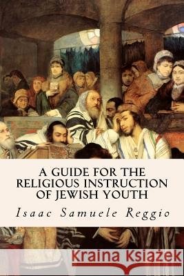 A Guide for the Religious Instruction of Jewish Youth