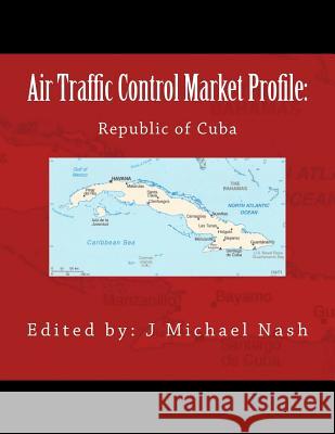 Air Traffic Control Market Profile: Republic of Cuba