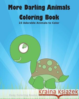 More Darling Animals Coloring Book: 23 Adorable Animals to Color