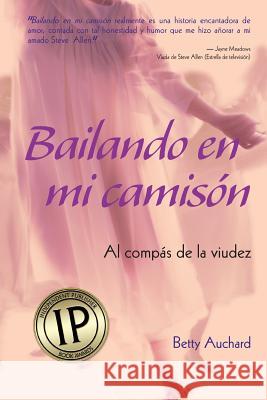 Bailando en mi camison: Al compas de la viudez