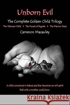 Unborn Evil: The Complete Golden Child Trilogy