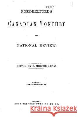 The Canadian monthly and national review - Vol. V