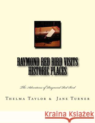 Raymond Red Bird Visits Historic Places