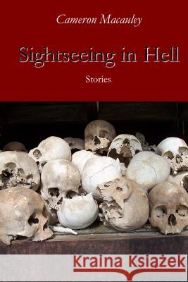 Sightseeing in Hell: Stories