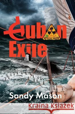 Cuban Exile: A Johnny Donohue Adventure