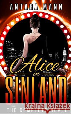 Alice in Sinland: A Story of Murder, Greed... Violence, Adultery and Treasure (Parts 1,2&3: The Complete Novel)