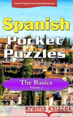 Spanish Pocket Puzzles - The Basics - Volume 3: A collection of puzzles and quizzes to aid your language learning